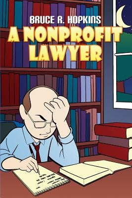 A Nonprofit Lawyer by Hopkins, Bruce R.