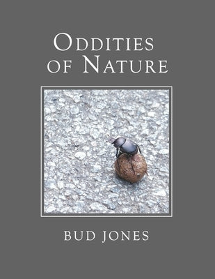 Oddities of Nature by Jones, Bud