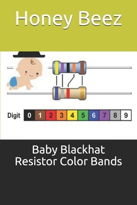 Baby Blackhat Resistor Color Bands by Beez, Honey