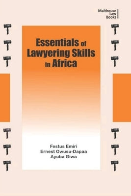 Essentials of Lawyering Skills in Africa by Emiri, Oghenemaro Festus