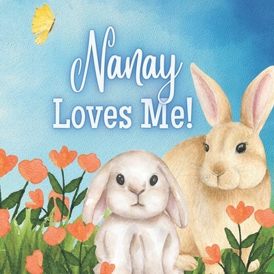 Nanay Loves Me!: A Story about Nanay's Love! by Joyfully, Joy
