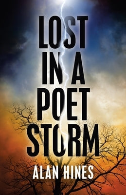 Lost in a Poet Storm by Hines, Alan