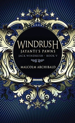 Windrush - Jayanti's Pawns by Archibald, Malcolm