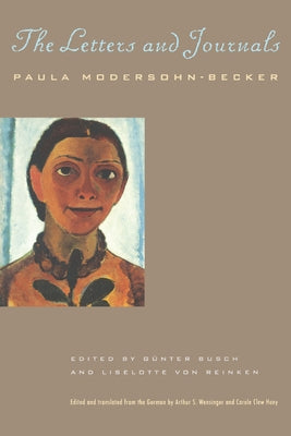 The Letters and Journals by Modersohn-Becker, Paula