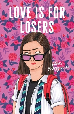 Love Is for Losers by Brueggemann, Wibke