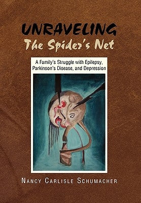 Unraveling the Spider's Net by Schumacher, Nancy Carlisle