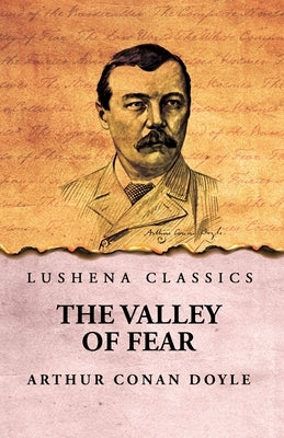 The Valley of Fear by Arthur Conan Doyle