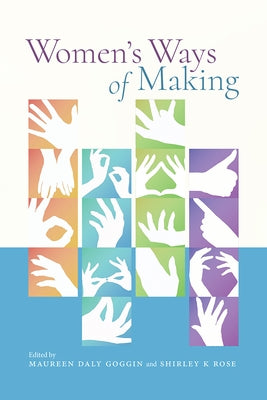 Women's Ways of Making by Goggin, Maureen Daly