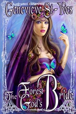 The Forest God's Bride by St-Yves, Genevieve
