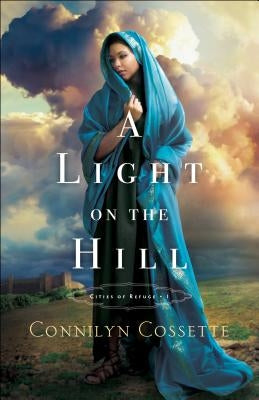 A Light on the Hill by Cossette, Connilyn