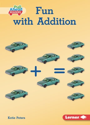 Fun with Addition by Peters, Katie