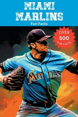 Miami Marlins Fun Facts by Ape, Trivia