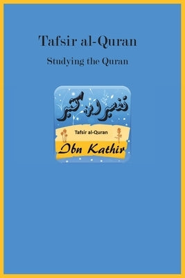 Tafsir al-Quran: Studying the Quran by Ibn Kathir