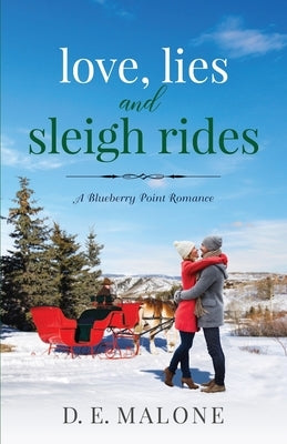 Love, Lies and Sleigh Rides by Malone, D. E.