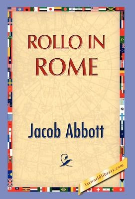 Rollo in Rome by Abbott, Jacob