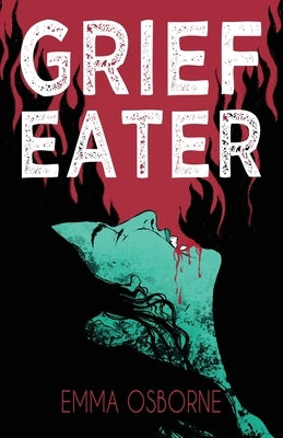 Grief Eater by Osborne, Emma
