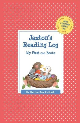 Jaxton's Reading Log: My First 200 Books (GATST) by Zschock, Martha Day