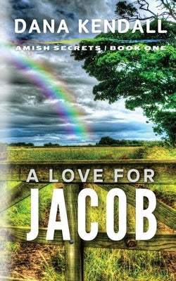 A Love for Jacob by Kendall, Dana