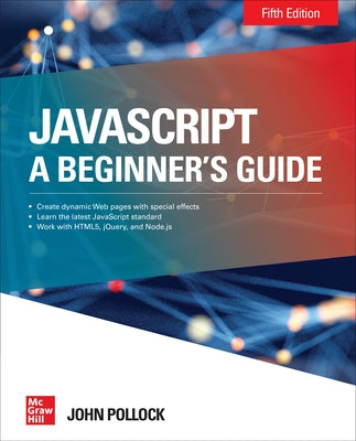 Javascript: A Beginner's Guide, Fifth Edition by Pollock, John
