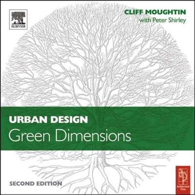 Urban Design: Green Dimensions by Shirley, Peter