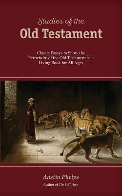 Studies of the Old Testament by Phelps, Austin