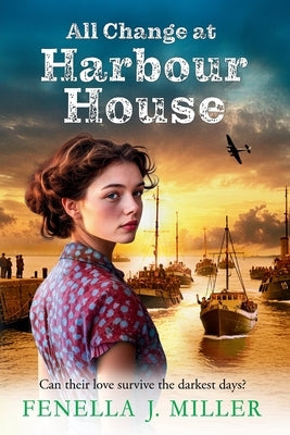 All Change at Harbour House by Miller, Fenella J.