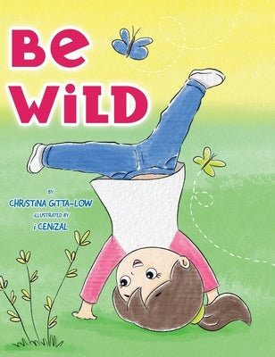 Be Wild by Gitta-Low, Christina