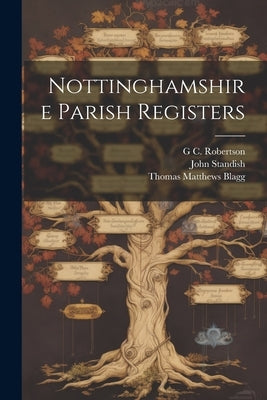 Nottinghamshire Parish Registers by Phillimore, William Phillimore Watts