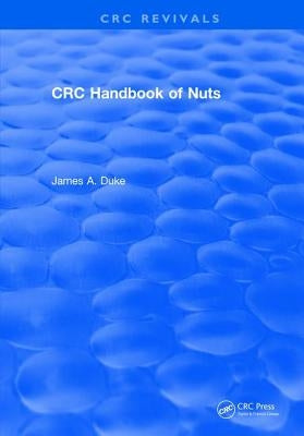 CRC Handbook of Nuts by Duke, James A.