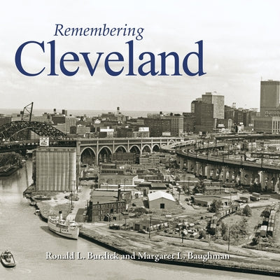 Remembering Cleveland by Burdick, Ronald L.