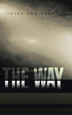 The Way by Brown, Susan Ann