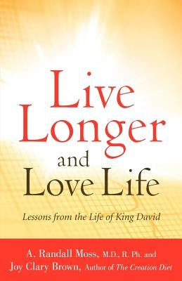 Live Longer and Love Life by Brown, Joy Clary