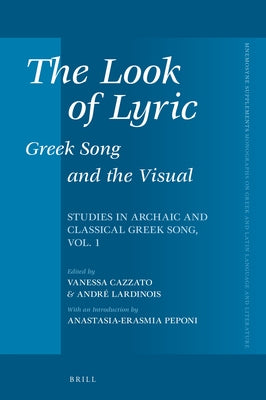 The Look of Lyric: Greek Song and the Visual by Cazzato, Vanessa