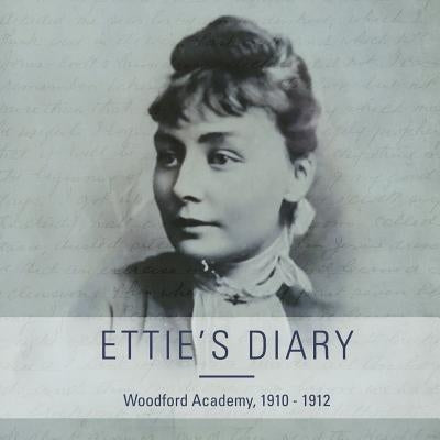 Ettie's Diary: 1910 - 1912 by McManamey, Henrietta