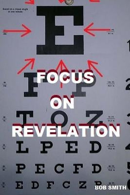 Focus on Revelation by Bryant, Sarah