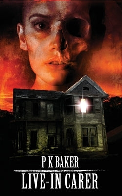 Live-In Carer by Baker, Pk
