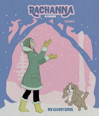 Rachanna & Friends: Book 2 by Gnol, Elken