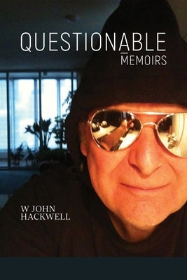 Questionable Memoirs by Hackwell, W. John
