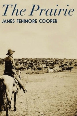 ***** The Prairie (Annotated) by Cooper, James Fenimore