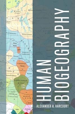 Human Biogeography by Harcourt, Alexander