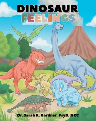 Dinosaur Feelings by Gardner, Sarah