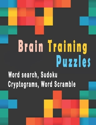 Brain Training Puzzles: Puzzle Activity Book for Adults, 180+ Large Print Assorted Puzzle Book - Word search, Sudoku, Cryptograms, Word Scramb by Variety Puzzle Books, Bk