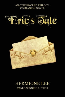 Eric's Tale: Otherworld Trilogy Companion Novel by Lee, Hermione