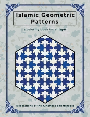 Islamic Geometric Patterns: Beautiful Geometric Patterns Coloring Book, Decorations of the Alhambra and Morocco, Creative and Relaxing Design for by Publishing, Lamassat
