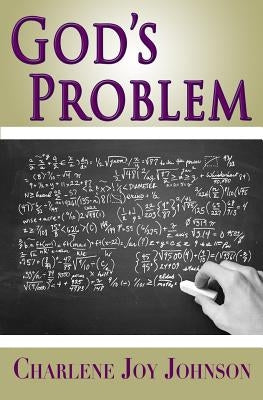 God's Problem by Johnson, Charlene J.