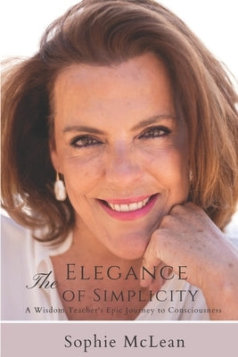 The Elegance of Simplicity by McLean, Sophie