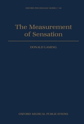 The Measurement of Sensation by Laming, Donald