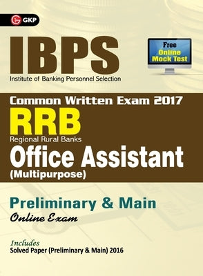IBPS RRB-CWE Office Assistant (Multipurpose) Preliminary & Main Guide 2017 by Unknown