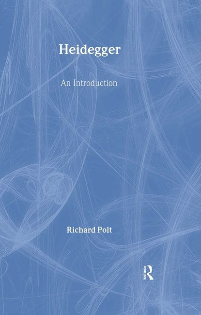 Heidegger: An Introduction by Polt, Richard