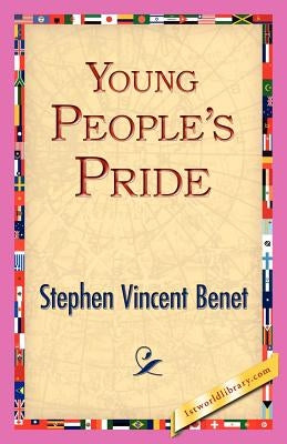 Young People's Pride by Benet, Stephen Vincent